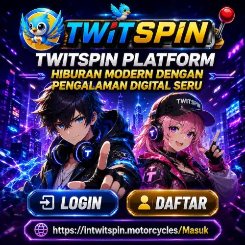 TWITSPIN-Platform-Hiburan-Modern-dengan-Pengalaman-Digital-Seru.webp